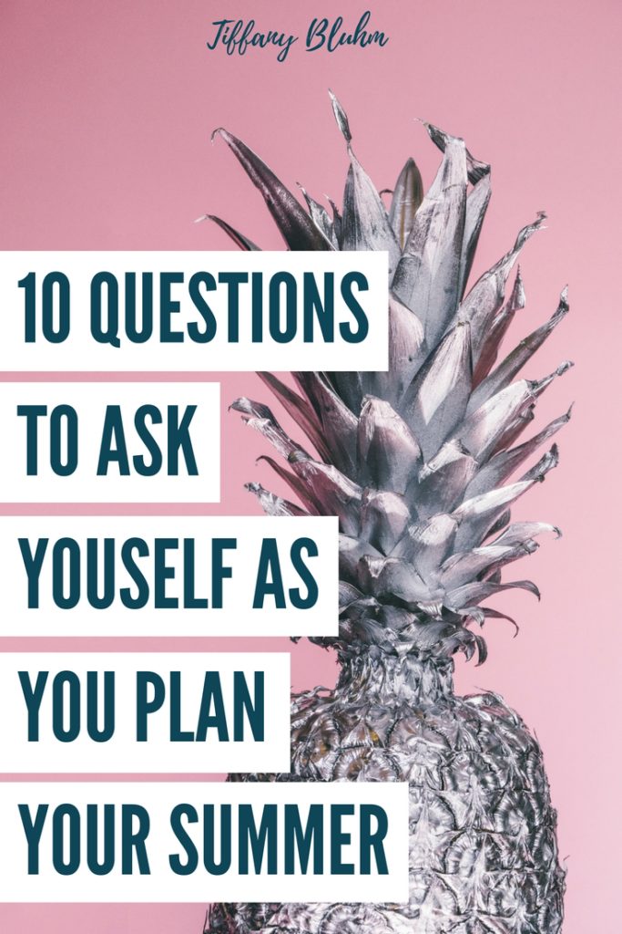 10 questions to ask yourself this summer