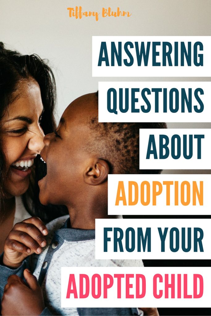 ANSWERING QUESTIONS ABOUT ADOPTION FROM YOUR ADOPTED CHILD