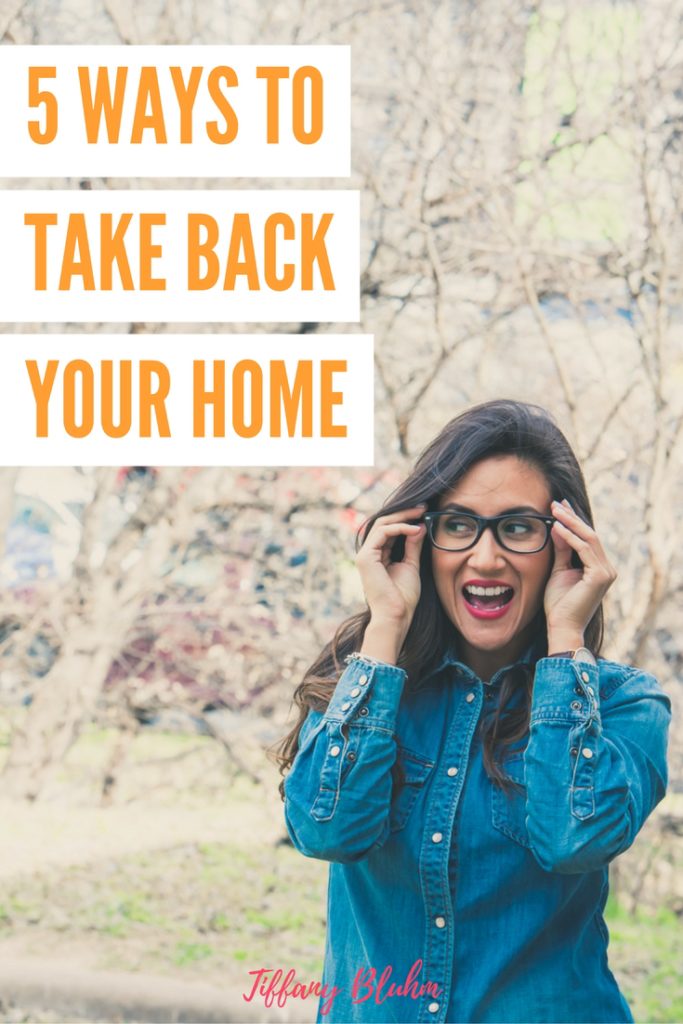 TAKE BACK YOUR HOME