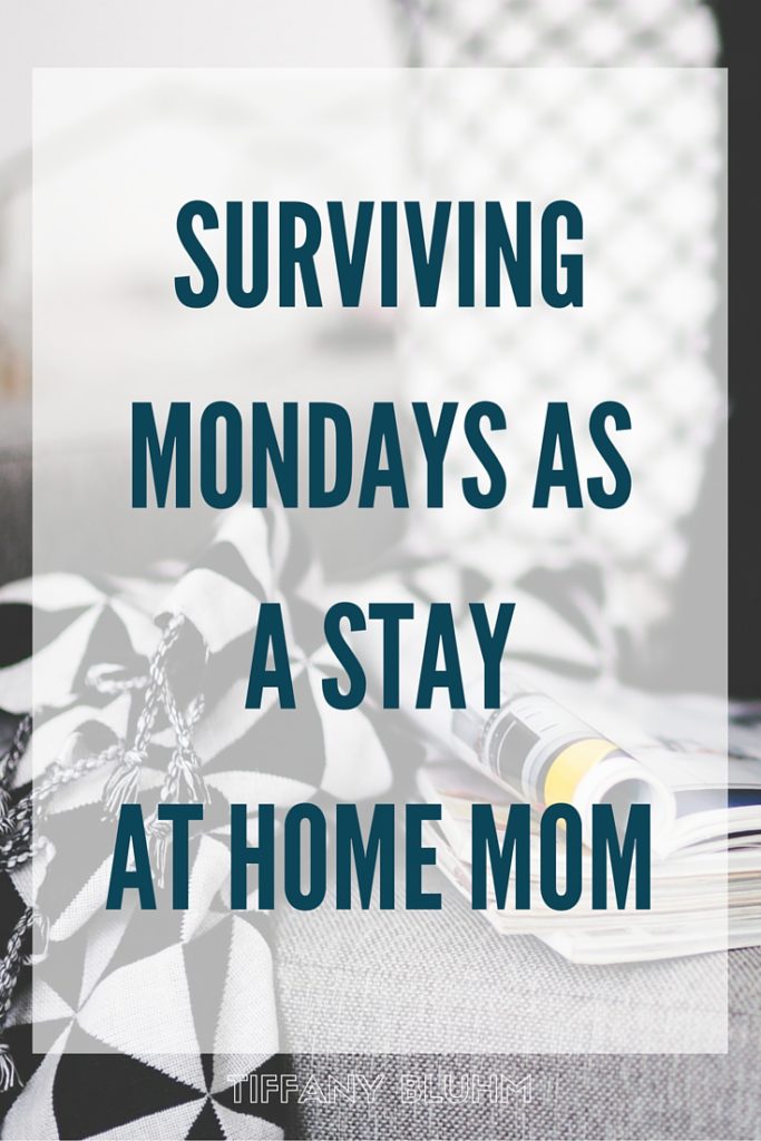 MONDAYS AS SAHM