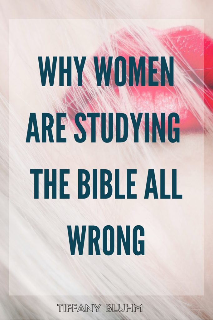WHY WOMEN ARE STUDYING THE BIBLE ALL WRONG