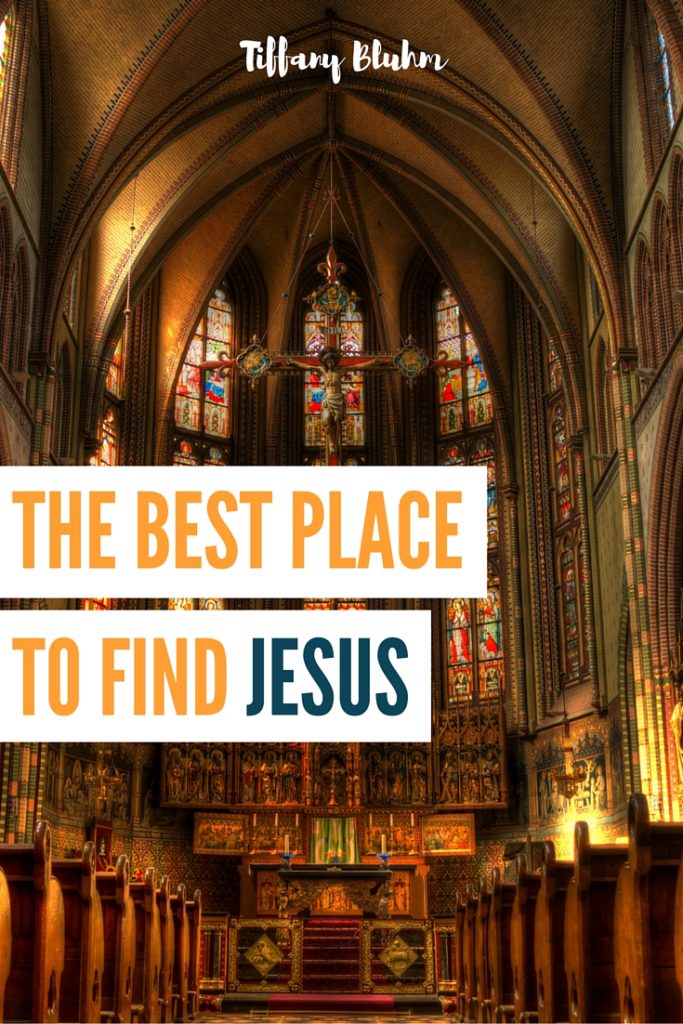 THE BEST PLACE TO FIND JESUS