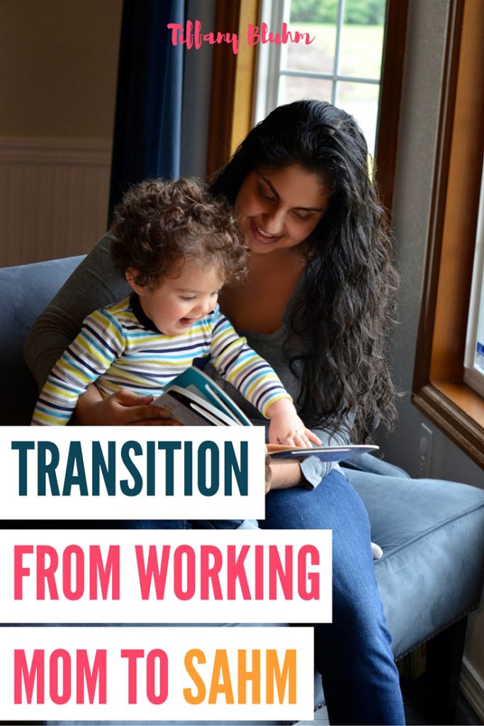 TRANSITION FROM WORKING MOM TO SAHM